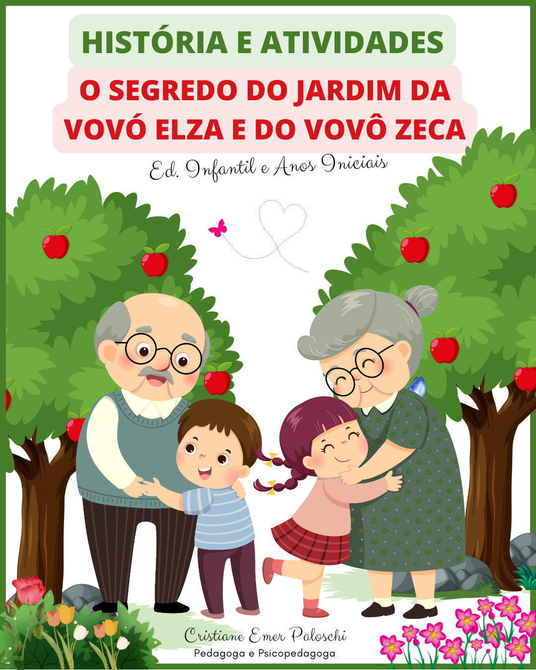 O Segredo do Jardim da Vovó Elza e do Vovô Zeca